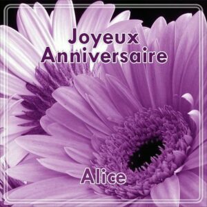 Joyeux Anniversaire Alice