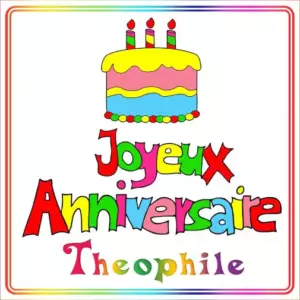 Joyeux Anniversaire Theophile
