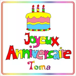 Joyeux Anniversaire Toma